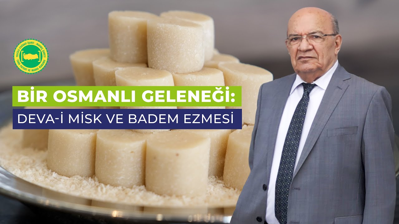 Türkiye’nin Coğrafi Hazineleri: Badem Ezmesi ve Deva-i Misk