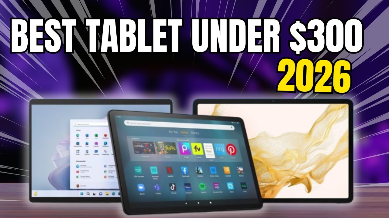 [Top 3] Best Tablets under $300 in United States 2026