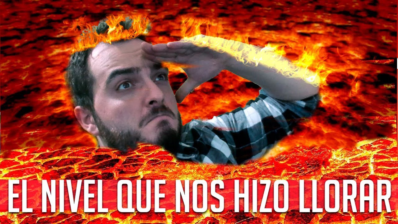 EL NIVEL QUE NOS HIZO LLORAR | HOT LAVA c/ None y Zellen