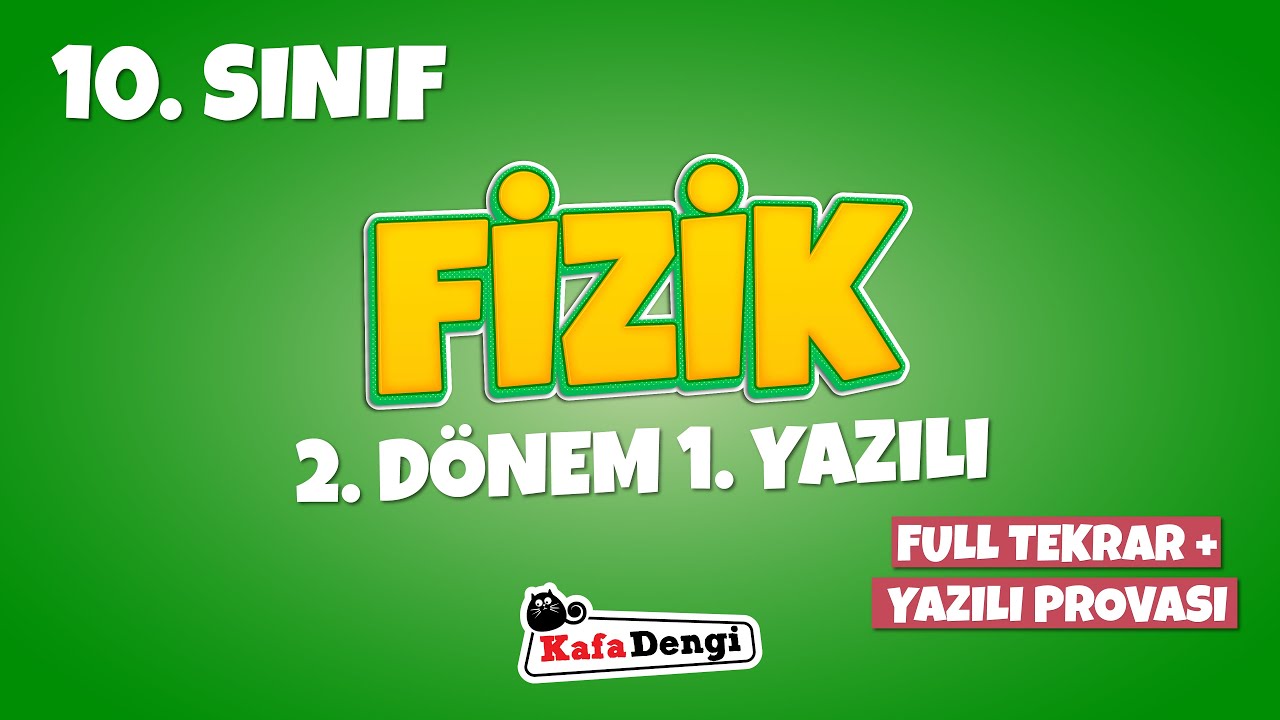 10. Sınıf Fizik Yazılı Çalışması - 2. Dönem 1. Yazılı