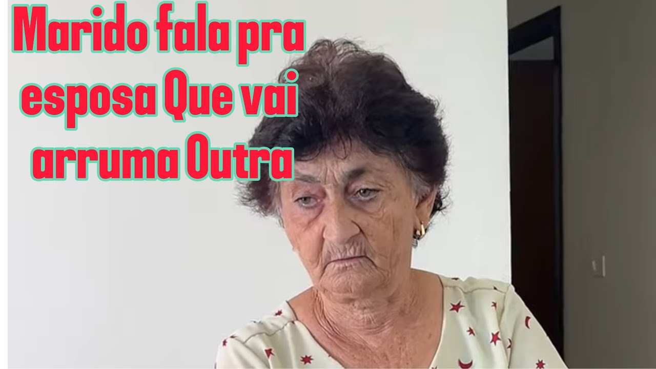 Marido fala pra esposa que se não der certo ele arruma 0utra