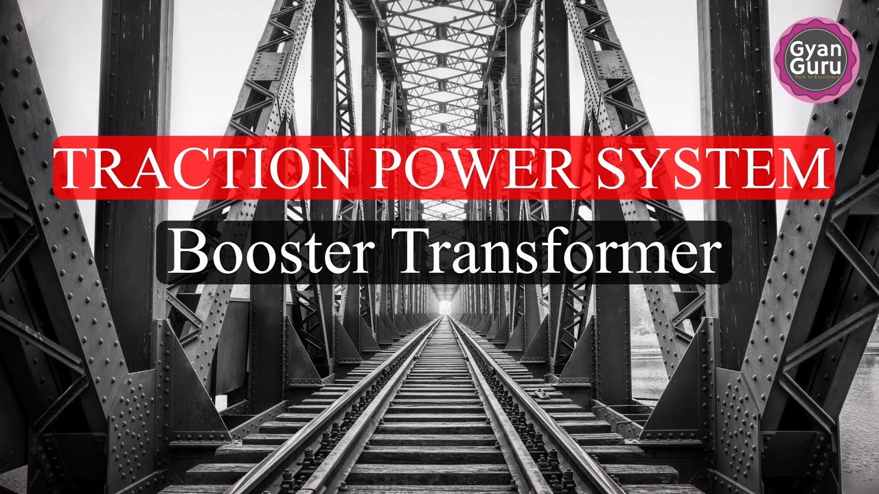 Booster Transformer- Railway Traction Power System