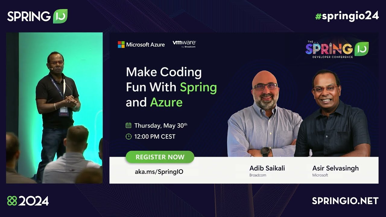 Make Coding Fun with Spring and Azure by Adib Saikali / Asir Selvasingh @ Spring I/O 2024