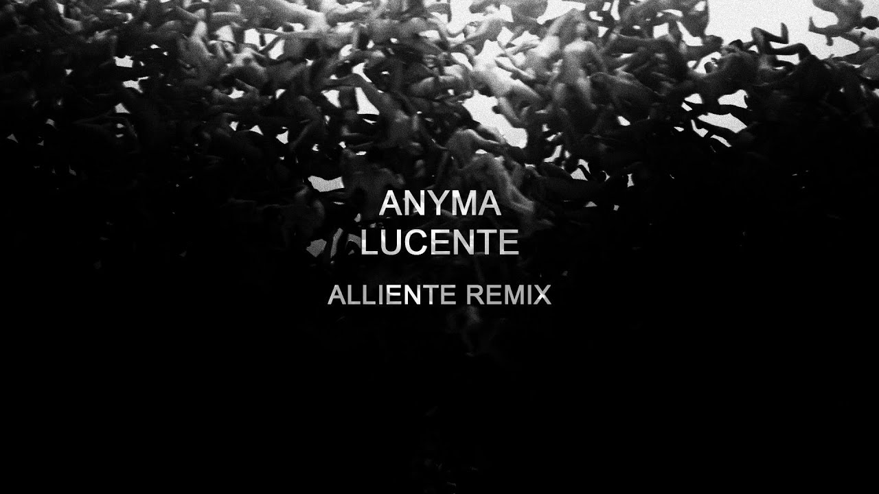 Anyma - Lucente (Alliente Remix)