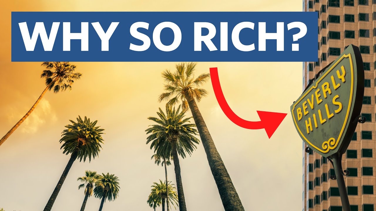 Why is Beverly Hills So Rich and Famous?