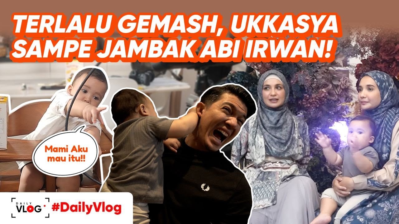 UKKASYA GEMES SAMA ABI IRWAN, SAMPE DIJAMBAK!! | #DailyVlog