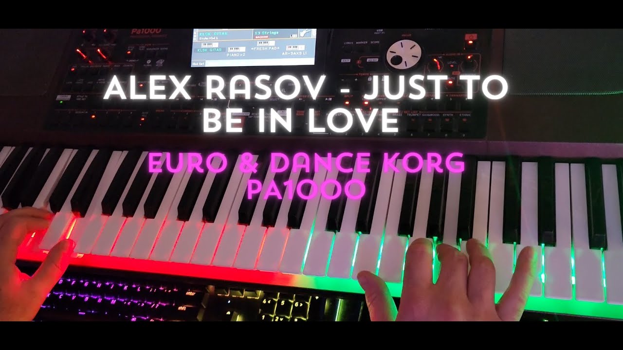 Alex Rasov - Just To Be in Love (Euro & Dance Korg PA1000)