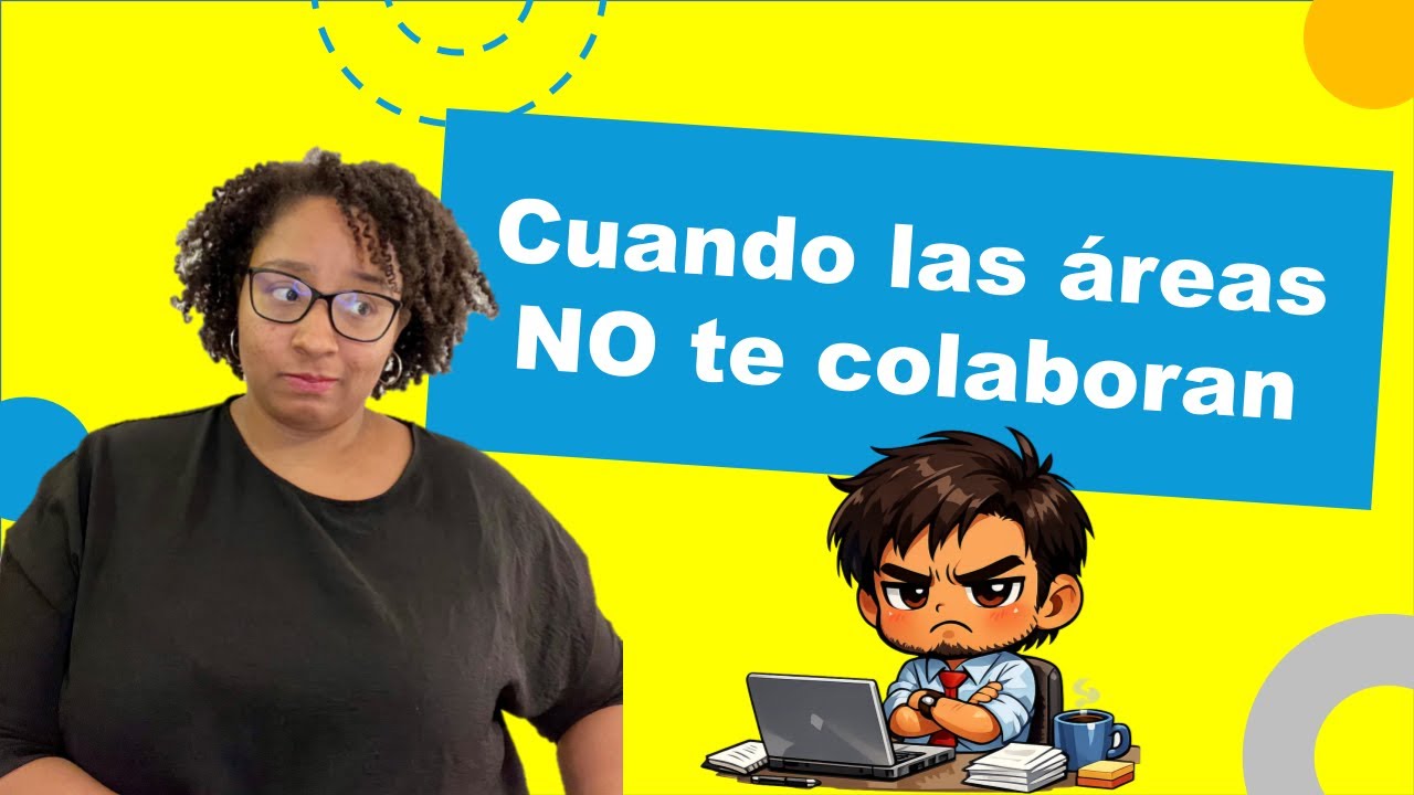 ¿Nadie te colabora para levantar procesos? 5 estrategias que SÍ funcionan