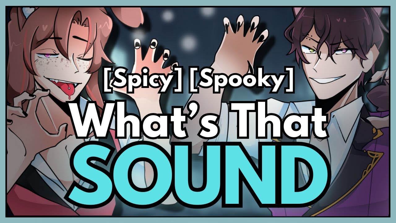 What's That Sound | ASMR RP | [MM4A] [Spooky] [Spicy] ft. @NickNocturne