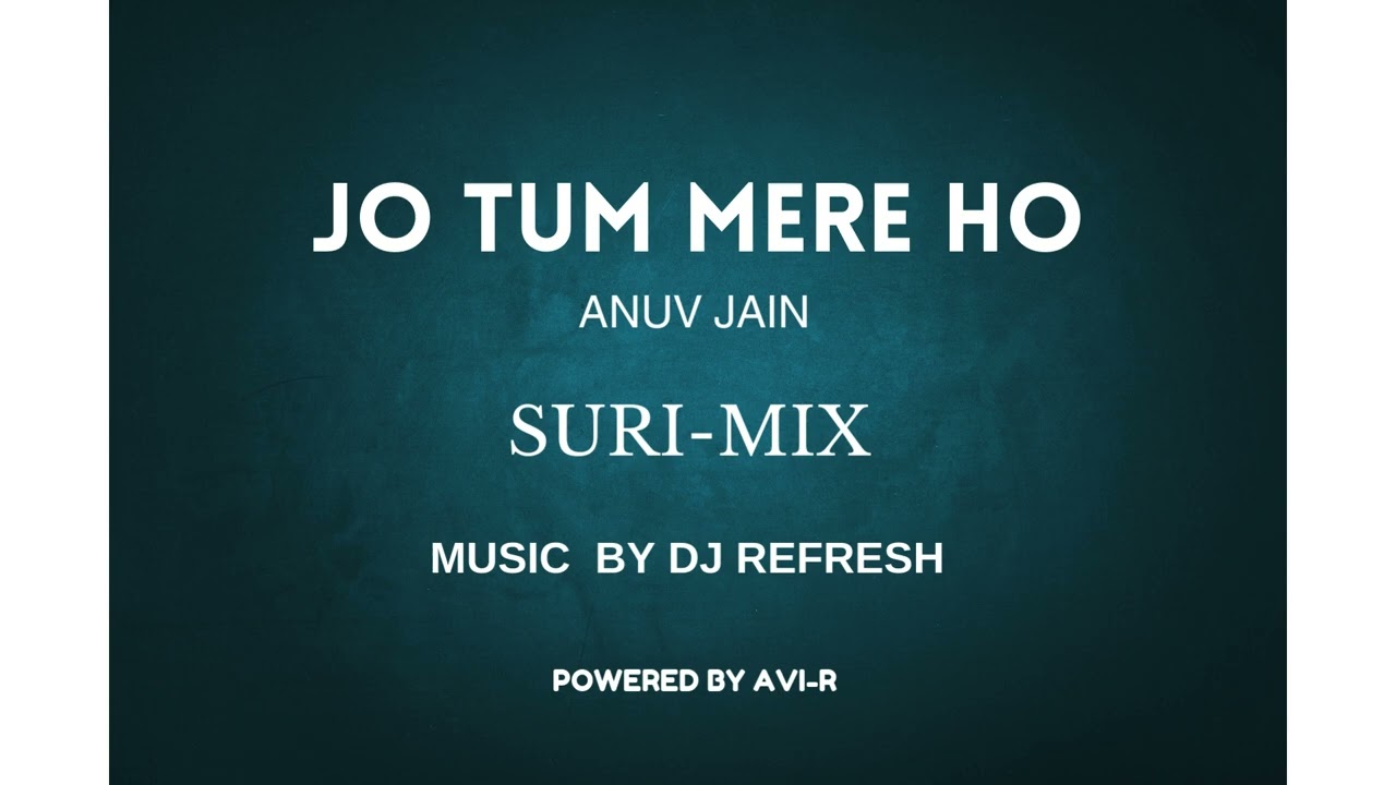 JO TUM MERE HO SURI-MIX - DJ REFRESH
