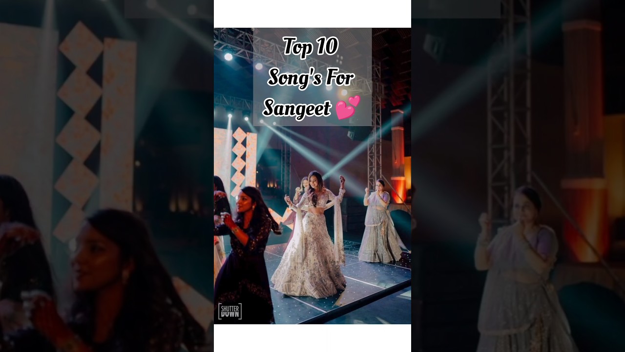 TOP 10 SONG'S FOR SANGEET #youtubeshorts #trending #wedding #songs #sangeet #ideas #weddingvibes