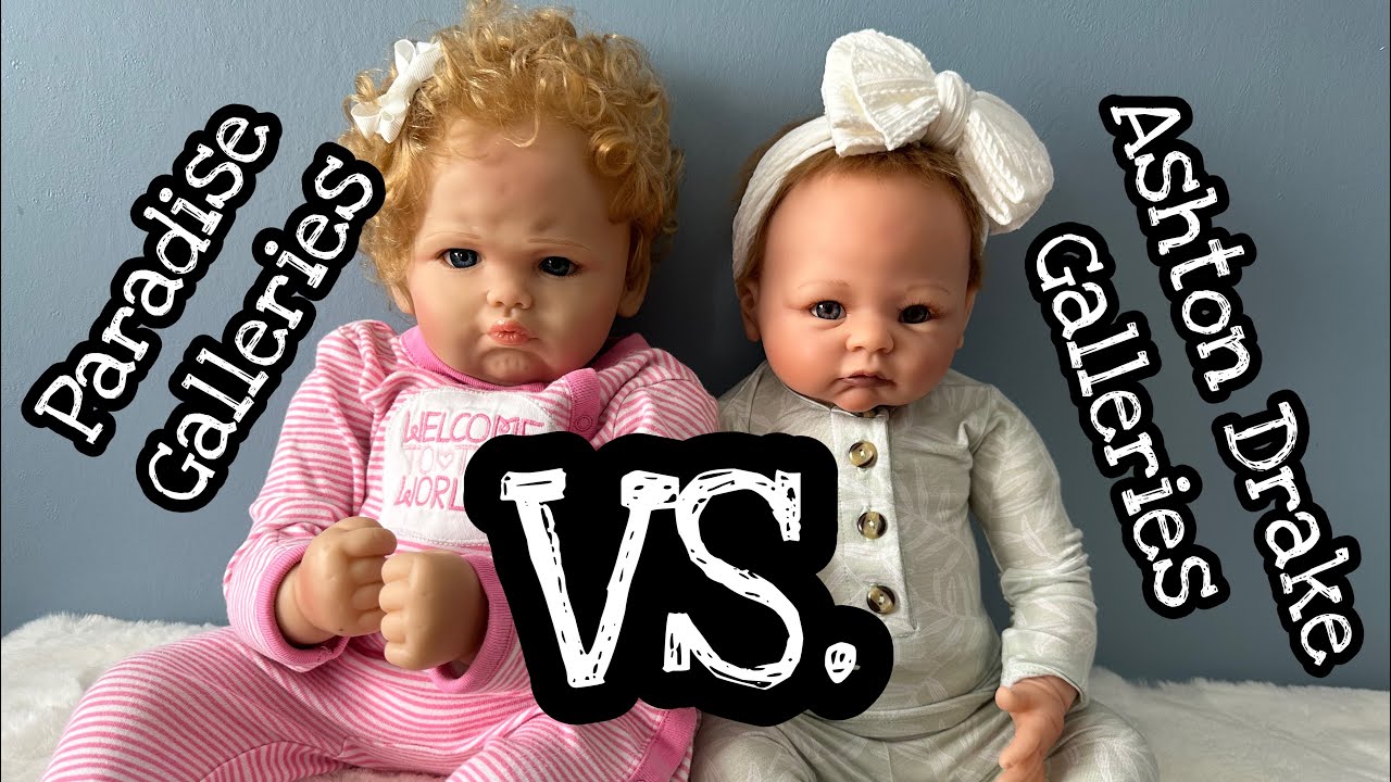 Comparing Ashton Drake Dolls VS. Paradise Galleries Dolls!