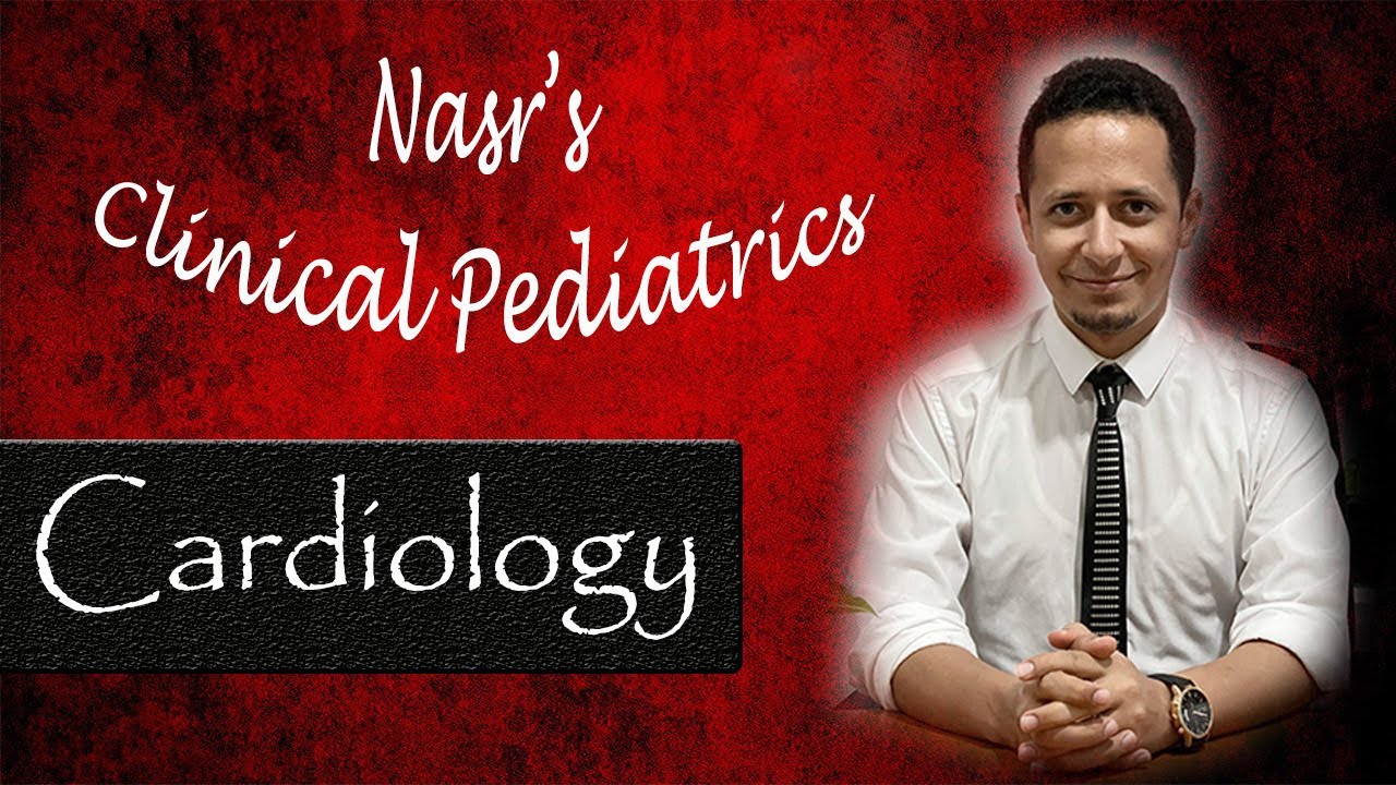 🌟New - عملي الأطفال | Clinical Pediatrics 6 | Cardiology
