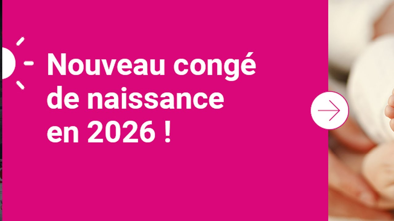 Cong&eacute; de naissance report&eacute; au 1er juillet 2026 : conditions, indemnisation et organisation