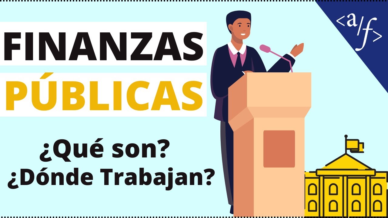 Finanzas P&uacute;blicas &iquest;Estudiarlas? &iquest;Qu&eacute; Son?