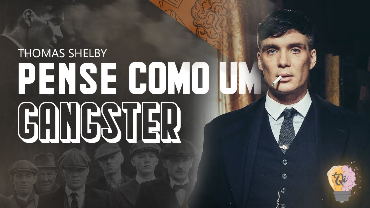 Lide com a vida como um gangster | 7 lições de Thomas Shelby | Peaky Blinders