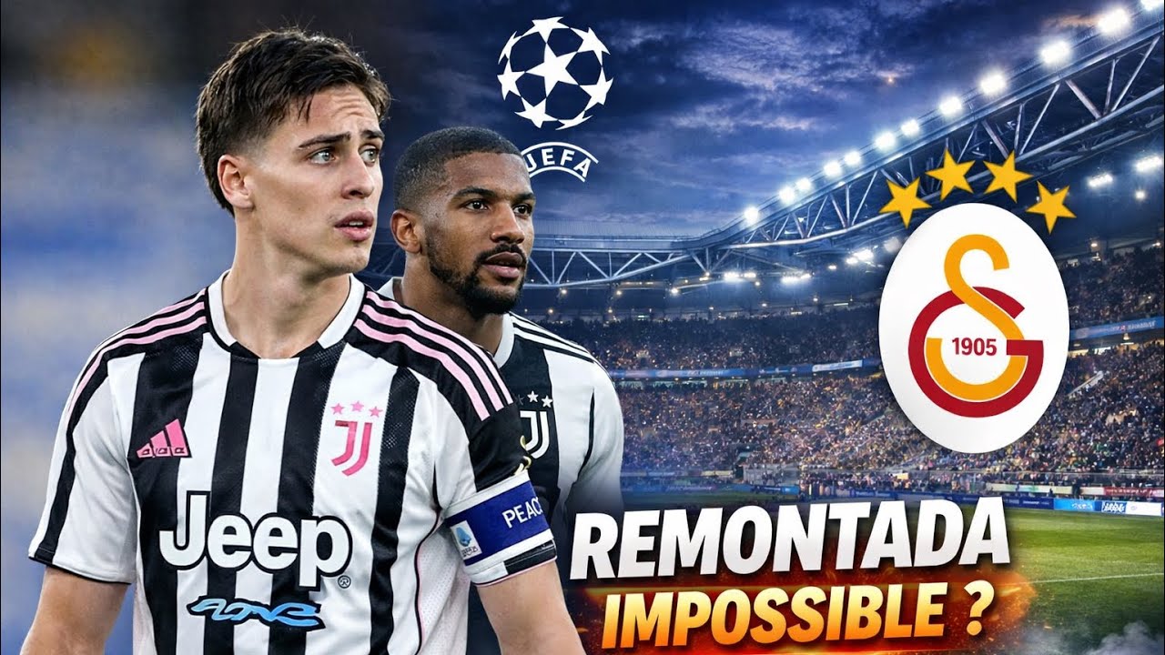 REMONTADA IMPOSSIBLE ? Juventus-Galatasaray 💪