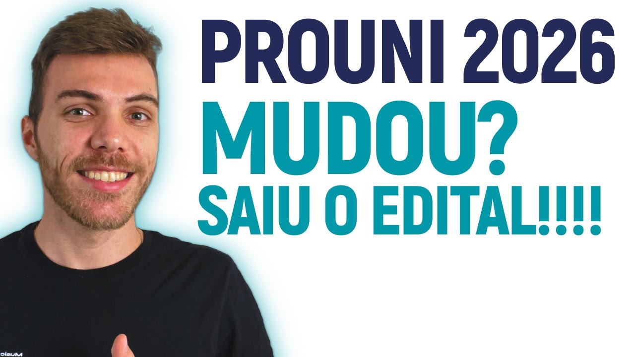 PROUNI 2026: SAIU O EDITAL! MUDOU ALGO? Datas das Inscrições!