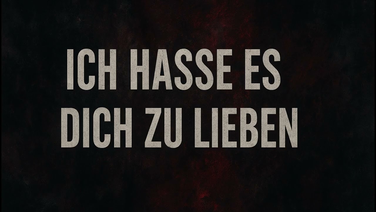 Ich hasse es, Dich zu Lieben
