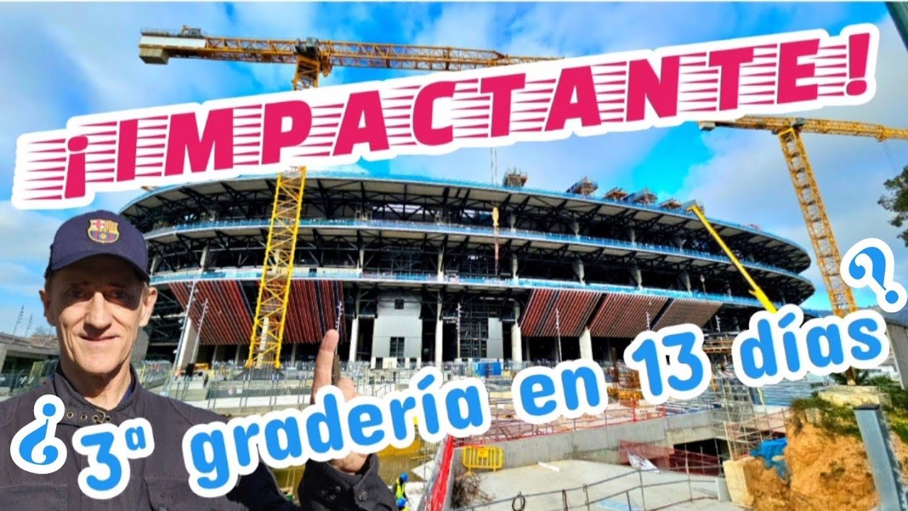 Obras Spotify Camp Nou 26/02/26 ¡Impactante! ¿3ª gradería en 13 días?