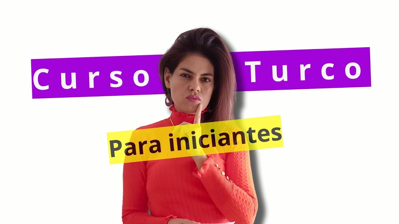 Curso de Turco para iniciantes |Saia das frases b&aacute;sicas e comece a se expressar
