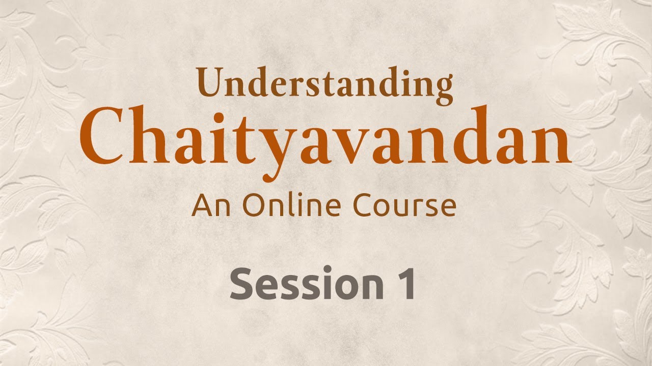 Understanding Chaityavandan - Online Course | English | Session 1/7