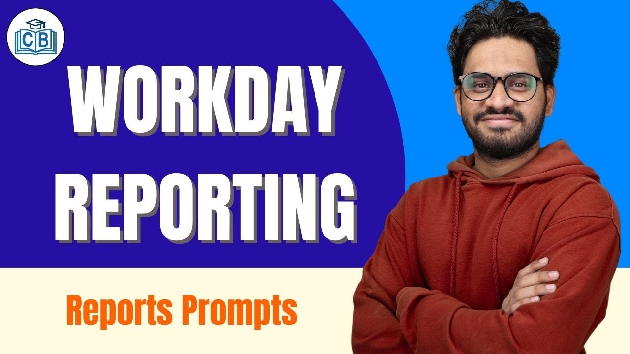 Workday Reporting Prompts | Workday Reporting Online Training | Workday Reporting | CyberBrainer