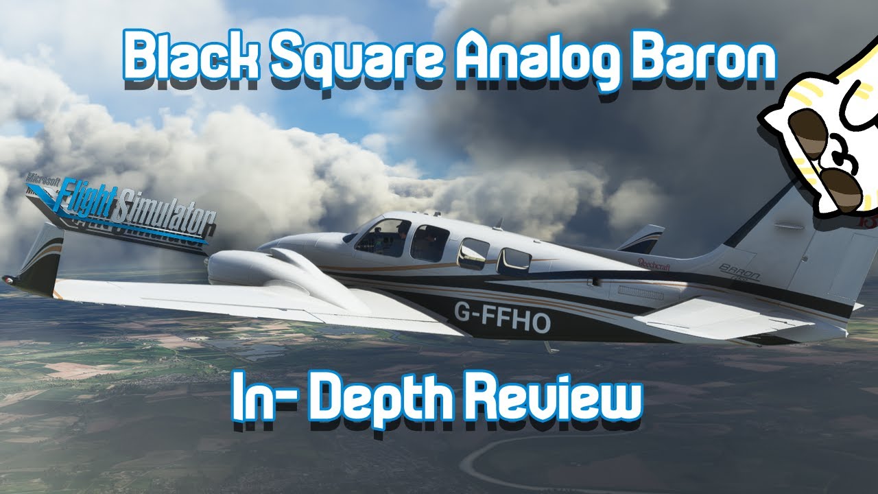 Black Square Analog Baron for MSFS | In-Depth Review with Commercial Flying Instructor
