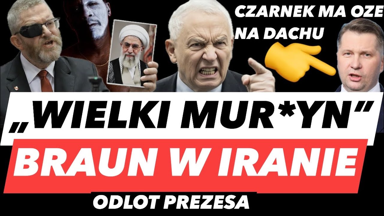 Kaczyński przegiął⁉️ Braun pielgrzymuje do Iranu | OZE na dachu willi Czarnka