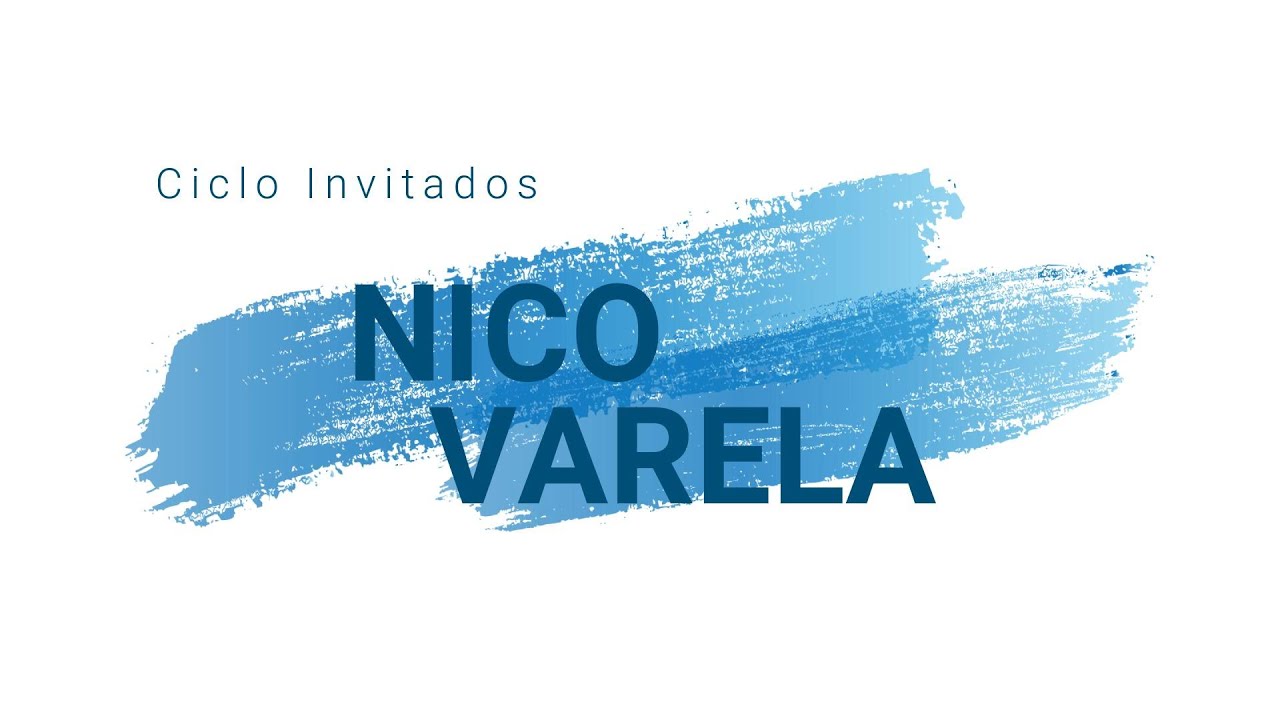 Ciclo Invitados - Nico Varela - ENE 2025