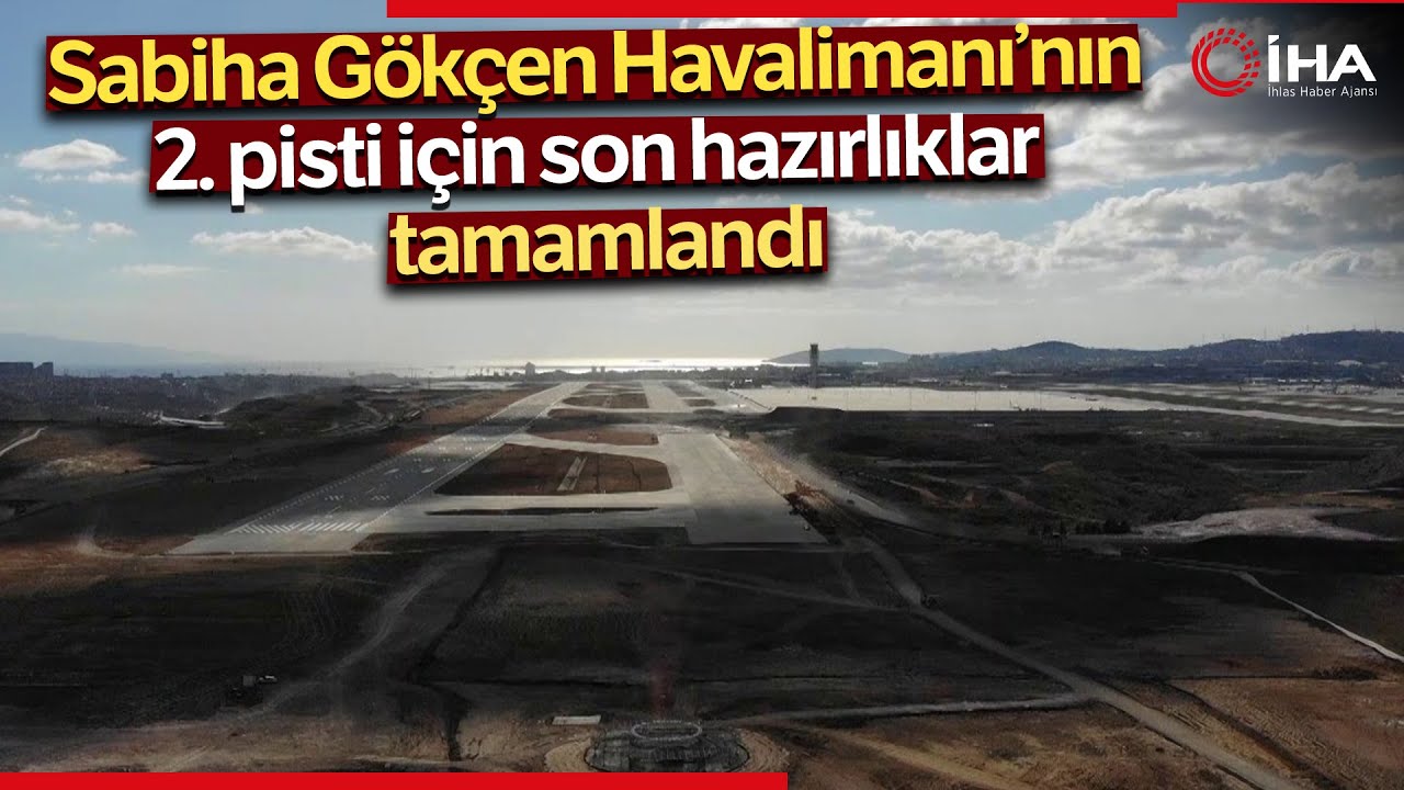 Sabiha G&ouml;k&ccedil;en Havalimanı'na Yeni Pist ve Terminal Geliyor!