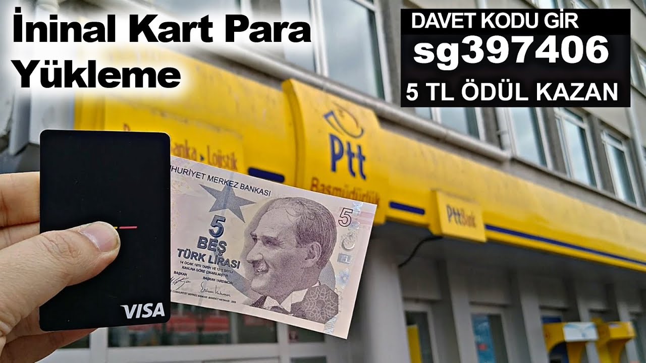 ininal kart para yükleme - İninal karta nasıl para yüklenir - ininal pttmatik para yükleme 2022