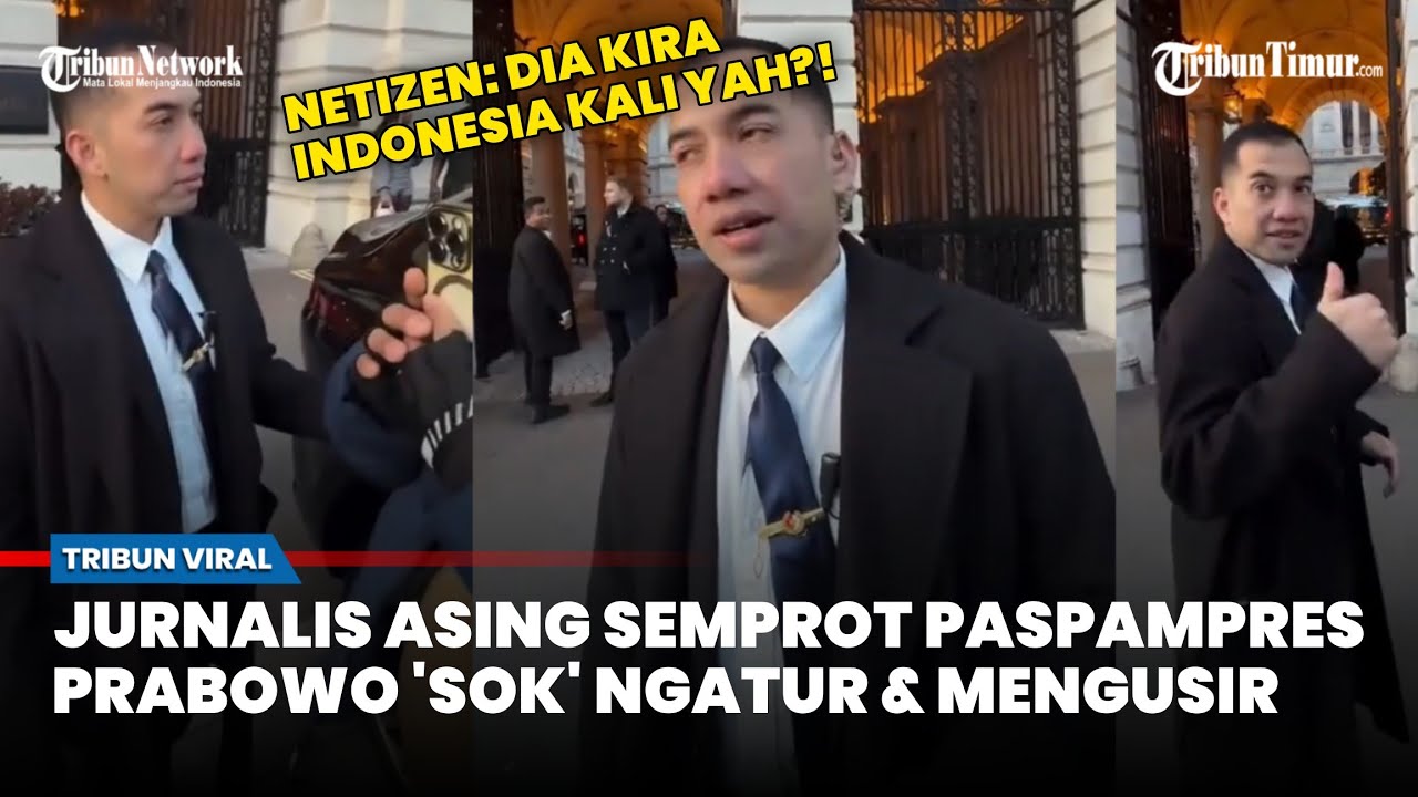 Viral Paspampres Usir Wartawan Asing Malah Kena Semprot, Netizen: Dia Kira Indonesia