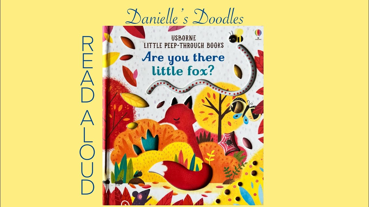 Are You There Little Fox? - Read Aloud 📖❤️🦊 // Danielle’s Doodles
