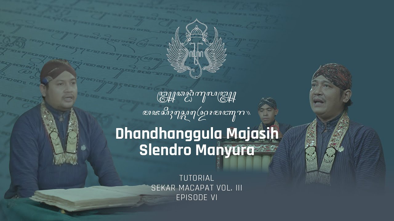 Tutorial Sekar Macapat Vol. 3: Dhandhanggula Majasih Slendro Manyura