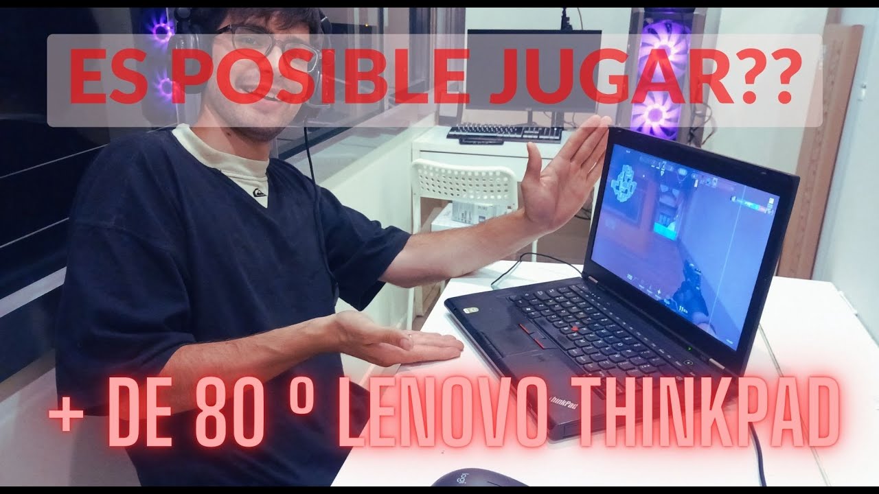 INTENTO JUGAR AL VALORANT EN UNA LENOVO THINKPAD T430! +80º