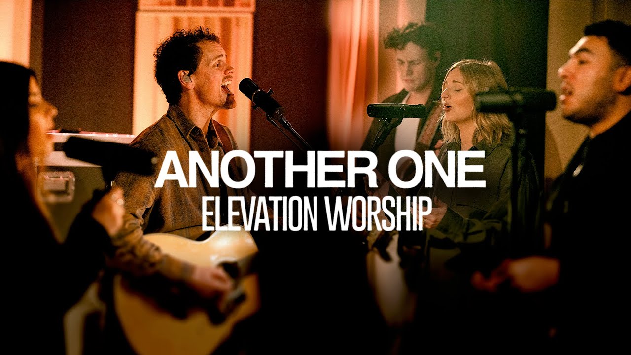 Elevation Worship - Another One | Exclusive Performance