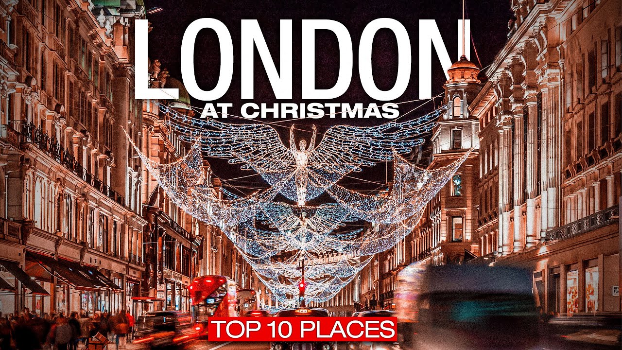 Top 10 Places in LONDON During CHRISTMAS!