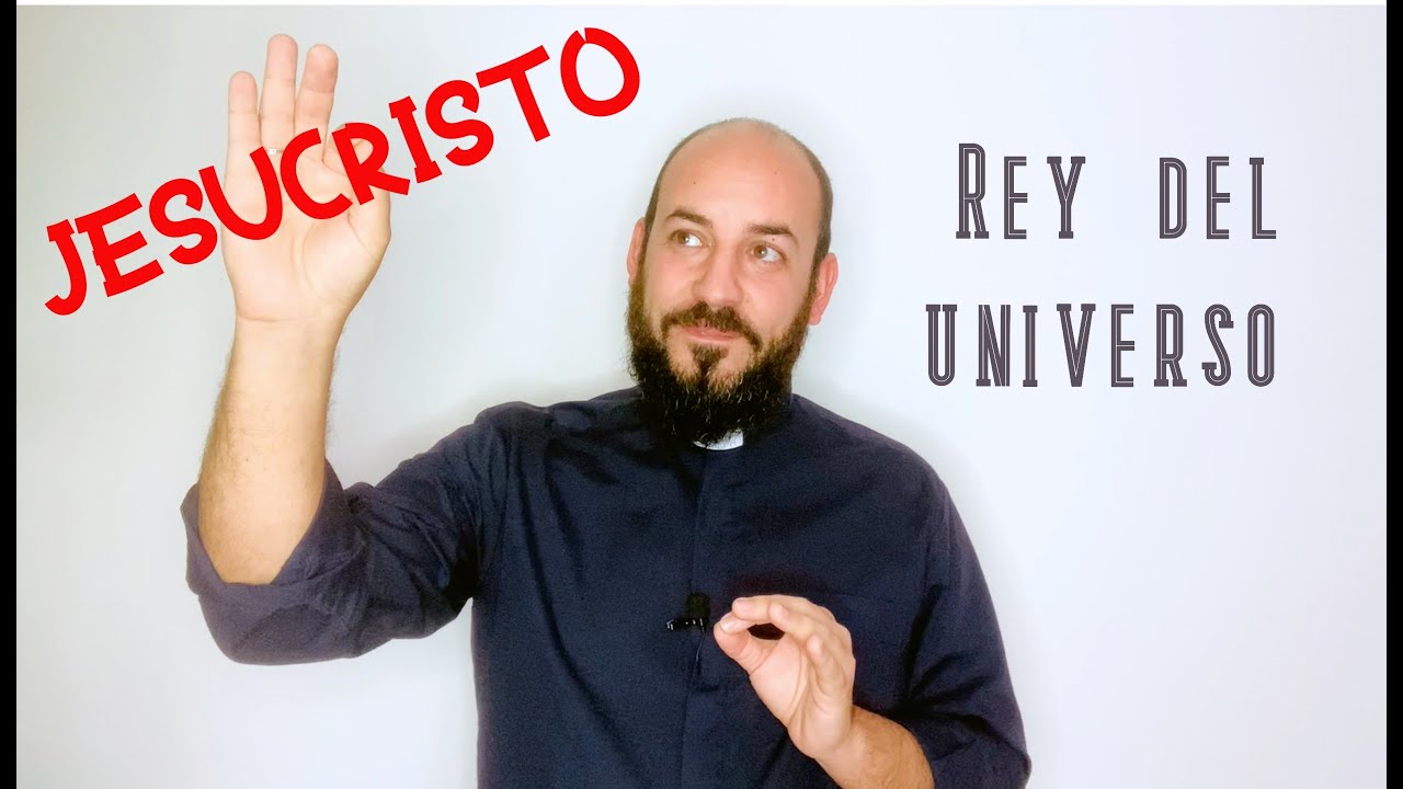 Jesucristo, Rey del universo 👑