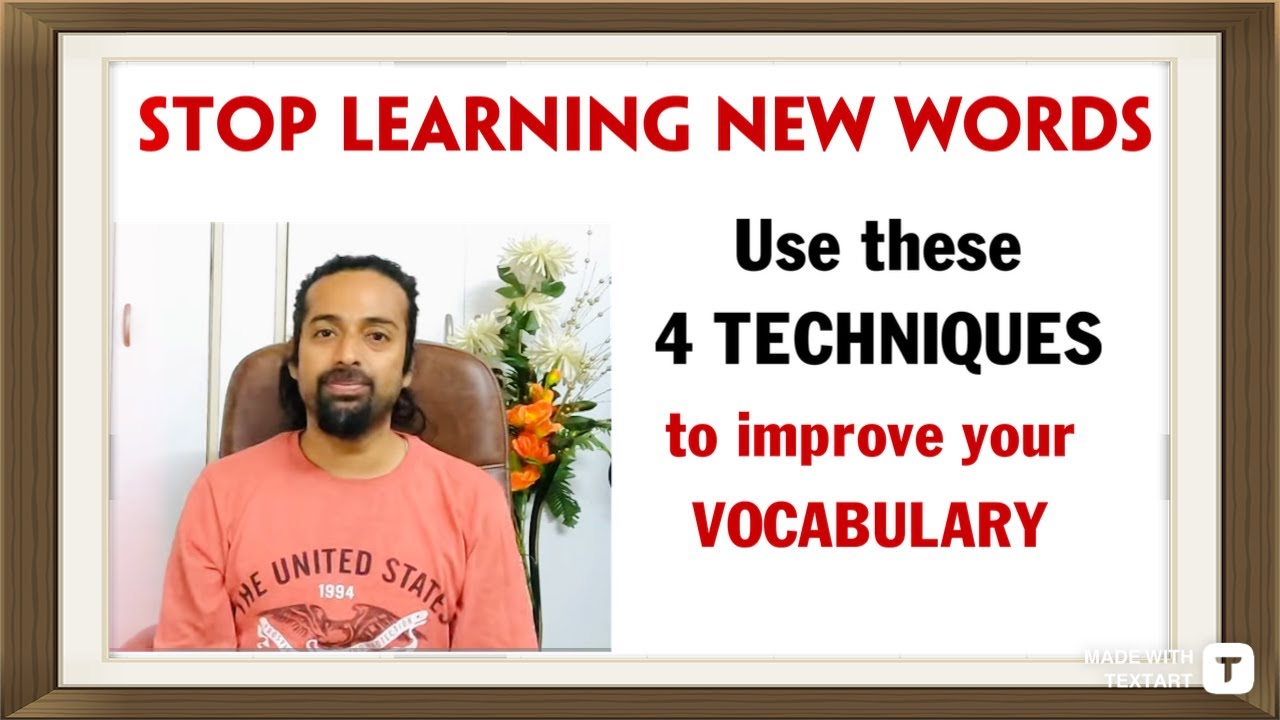 These 4 techniques will help you to STOP Memorizing English Vocabulary Lists | Rupam Sil