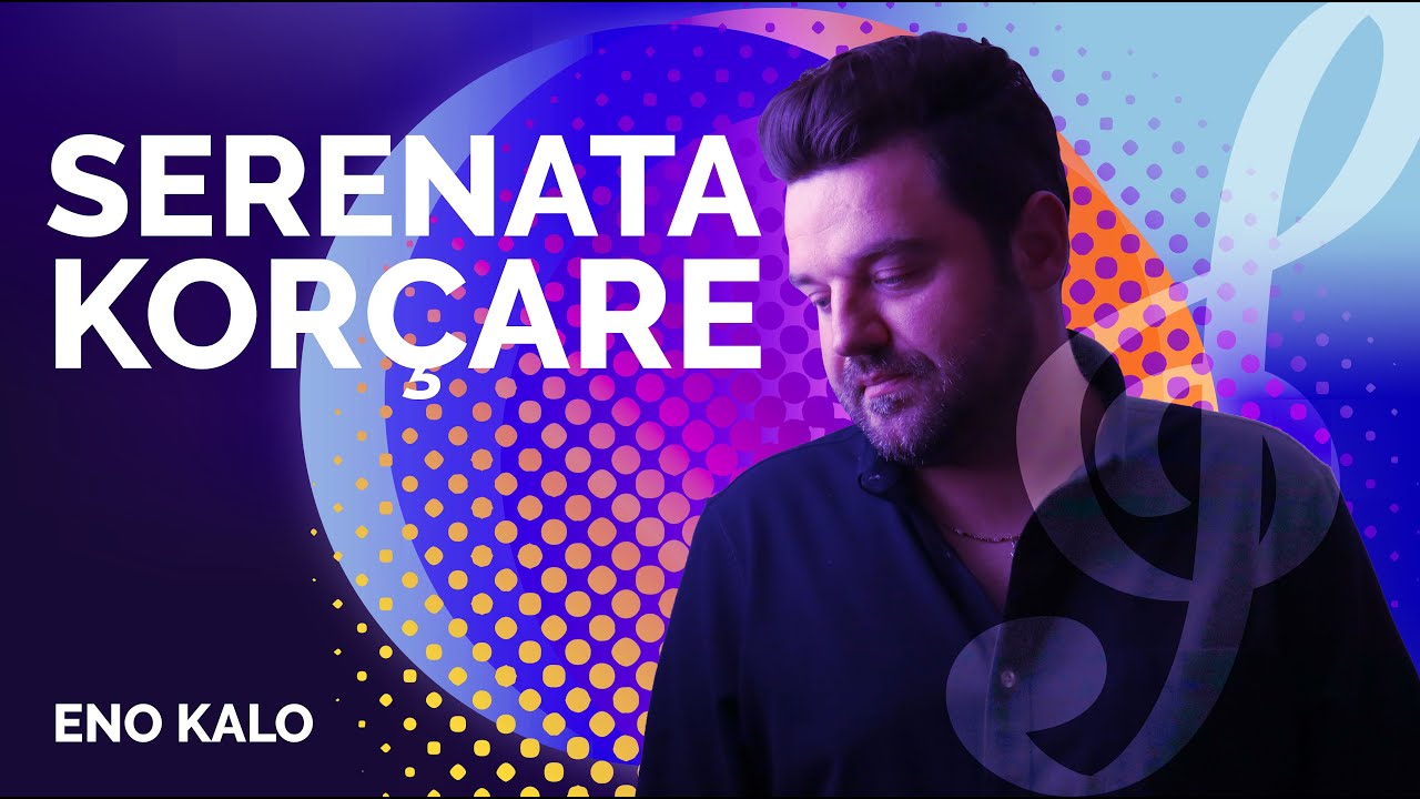 Kolazh me Serenata Korçare Part 2 - Eno Kalo (2022)