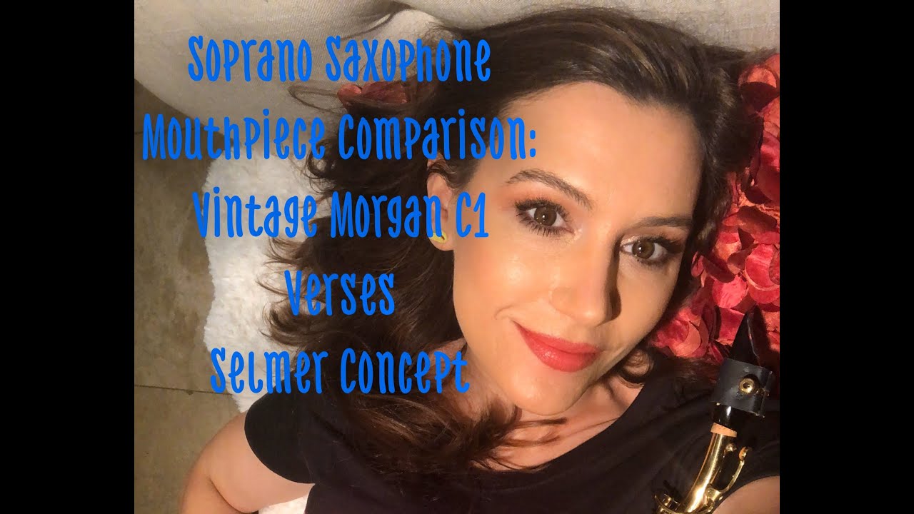Soprano Saxophone Mouthpiece Comparison:  Vintage Morgan C1 vs Selmer Concept #SaxMouthpieceReview