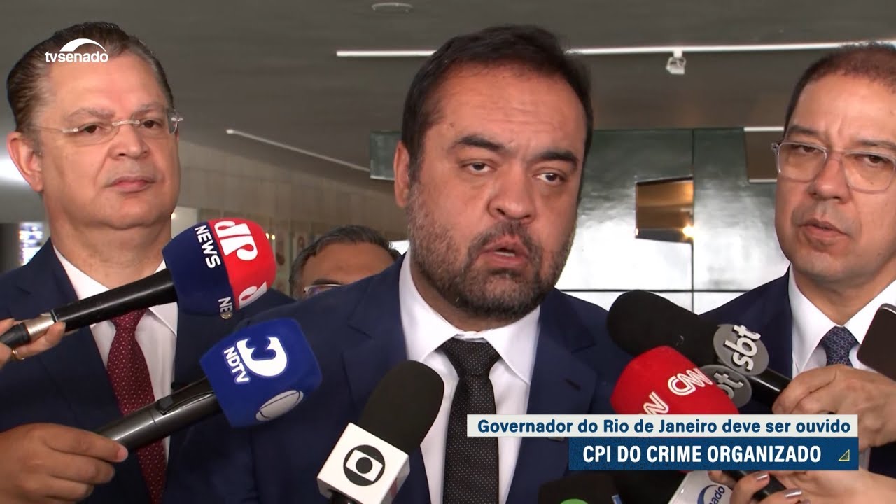 CPI do Crime Organizado deve ouvir governador do Rio de Janeiro nesta quarta-feira