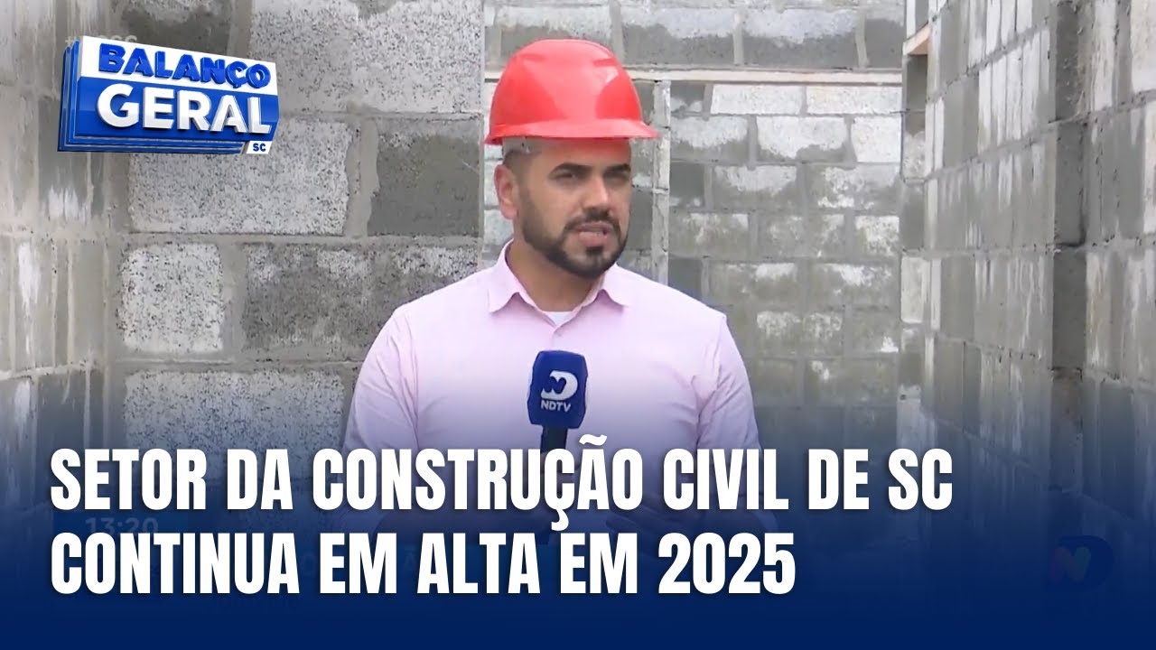 Construção Civil em SC deve manter crescimento positivo em 2025