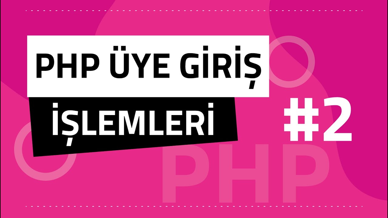 PHP ile Veritabanına Üye Kayıt İşlemi #2