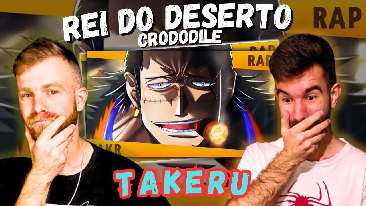 Crocodile's Rap (King of the Desert) - Takeru/One Piece | React