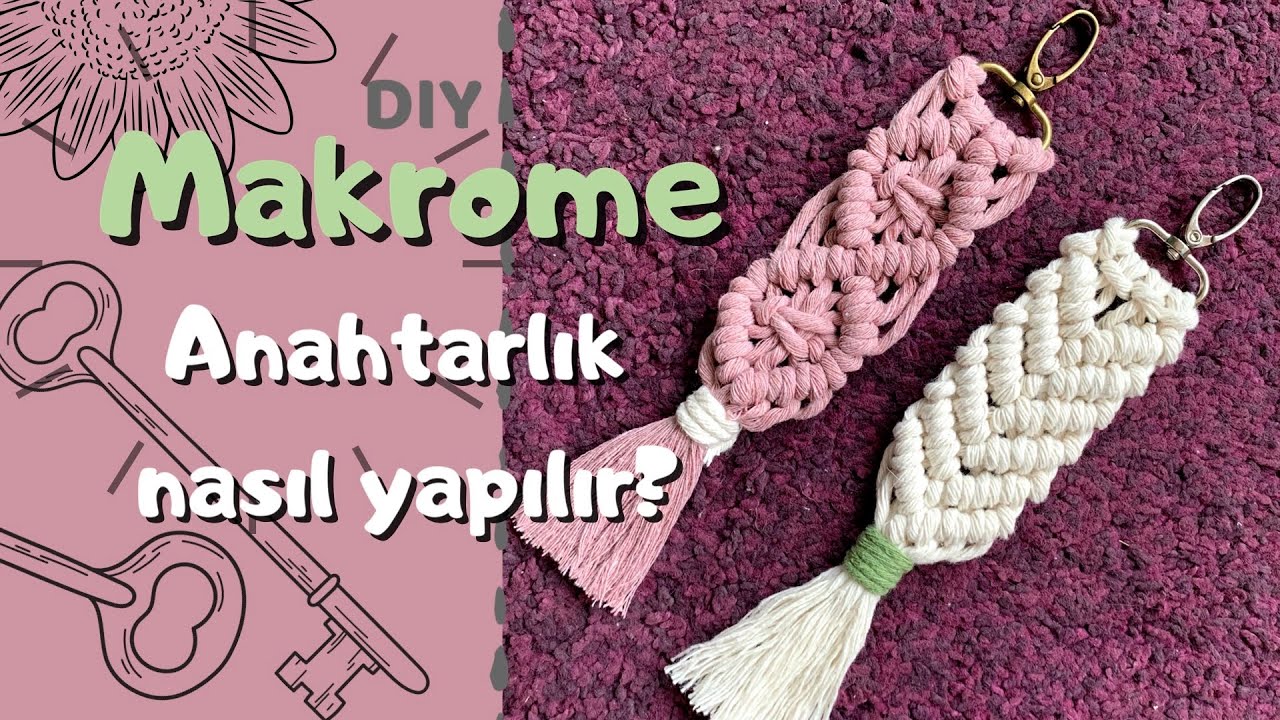 Kolay Anlatım Makrome Anahtarlık Yapımı -DIY 🗝 🧶 🤍| How to do Macrame Keychain #makromeanahtarlık
