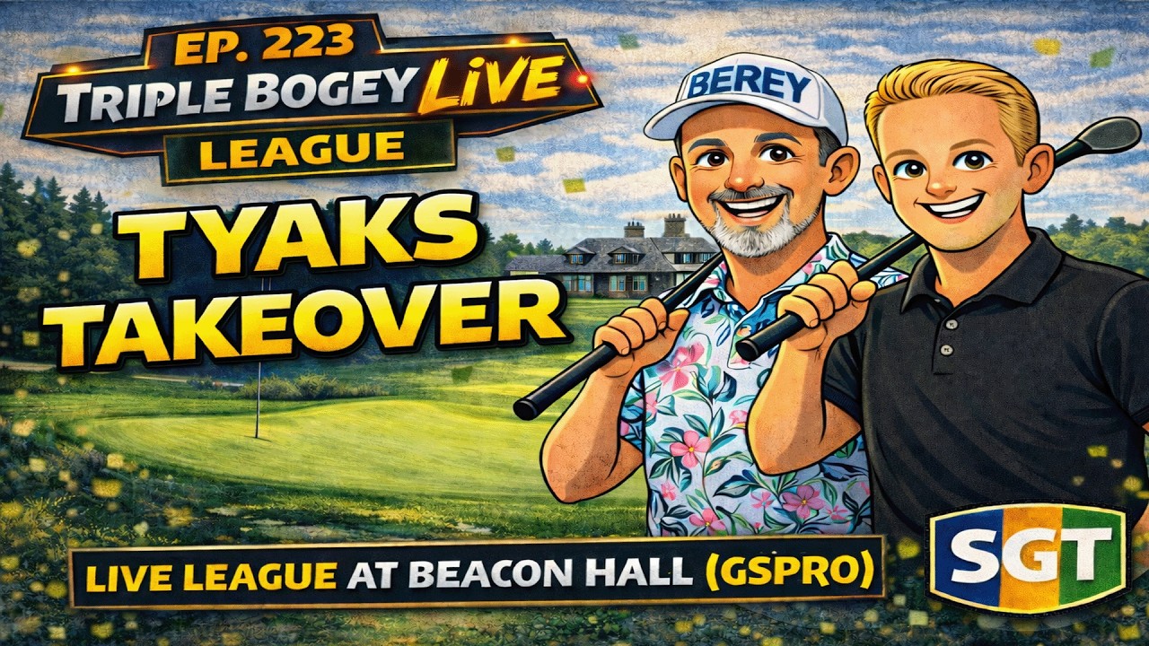 EP. 223 | Tyaks Takeover | Triple Bogey LIVE League