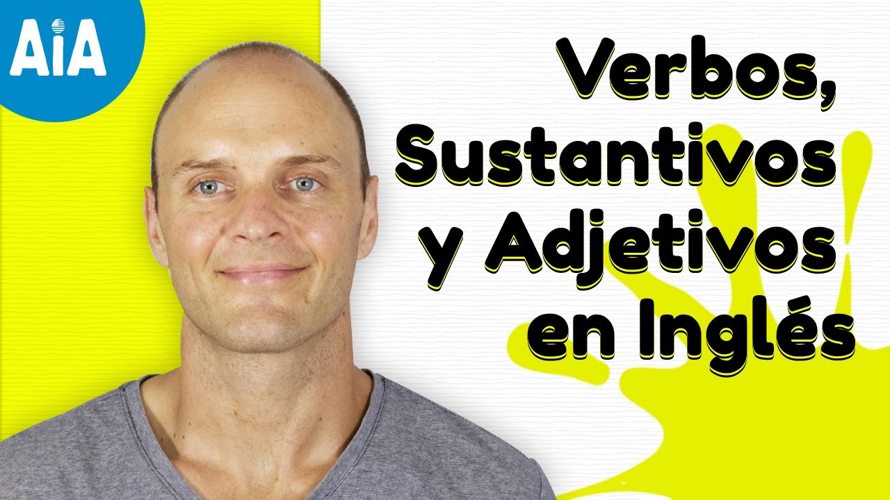 Verbos Sustantivos y Adjetivos en Inglés (Aprende Ingles Sin Barreras!)