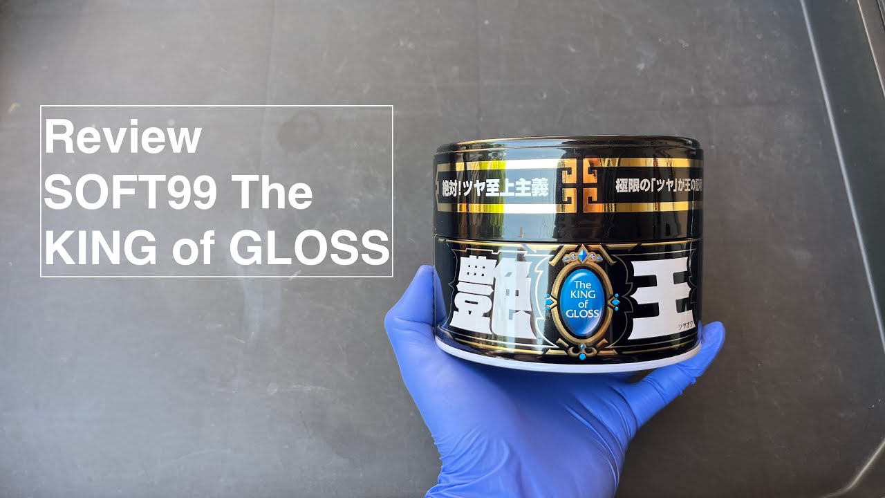 Soft99 King of Gloss | Wax review.